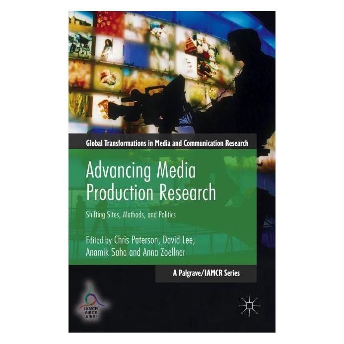 Palgrave Macmillan Uk Advancing Media Production Research (Englisch, Anamik Saha, Anna Zoellner, Chris Paterson, David Lee) (63326232)