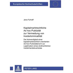 Kapitalmarktrechtliche Ad hoc-Publizität zur Vermeidung von Insiderkriminalität, Fachbücher von Jens Fürhoff