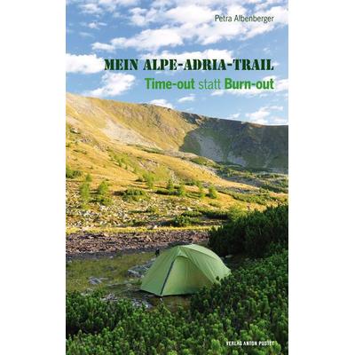 Mein Alpe-Adria-Trail, Gebundene Ausgabe von Petra Albenberger, Verlag Anton Pustet Salzburg, 978-3-7025-0779-4