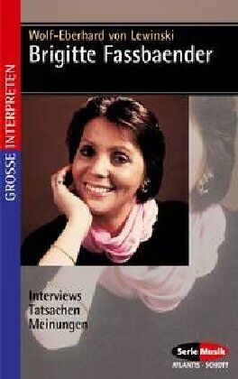 Lewinski, Wolf-Eberhard von - Brigitte Fassbaender: Interviews - Tatsachen - Meinungen (Serie Musik) - Preis vom 09.10.2026 07:28:09 h