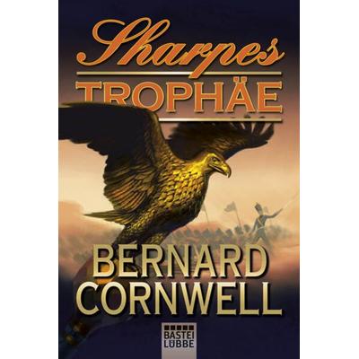 Sharpes Trophäe / Sharpe Band 8, Taschenbuch von Bernard Cornwell, Lübbe