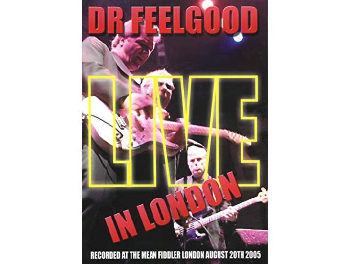 Dr. Feelgood - Live In London