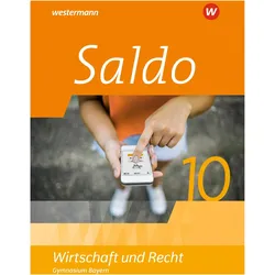 Saldo Wirt.u.Recht GY BY 2022 SB 10, Schulbücher von Susanne Nöbauer, Christoph Traub, Ute Heim, Matthias Völkl, Philipp Dull, Claudia Besendorfer