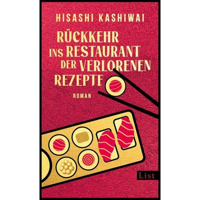 Rückkehr ins Restaurant der verlorenen Rezepte, Gebundene Ausgabe von Hisashi Kashiwai, List Hardcover, 978-3-471-36063-7