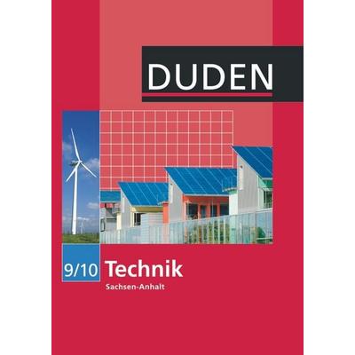 Duden Technik - Sekundarschule Sachsen-Anhalt - Ausgabe ab 2010 - 9./10. Schuljahr, Gebundene Ausgabe von , Duden Schulbuch, 978-3-8355-6051-2