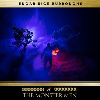 The Monster Men - Edgar Rice Burroughs, Audio, 9782900999219
