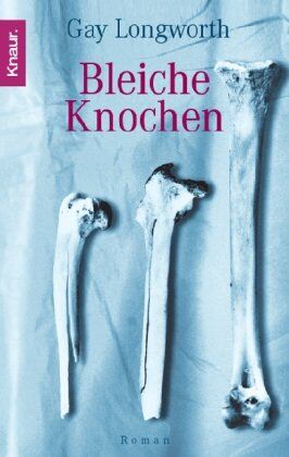 Gay Longworth - Bleiche Knochen - Preis vom 09.10.2026 07:28:09 h