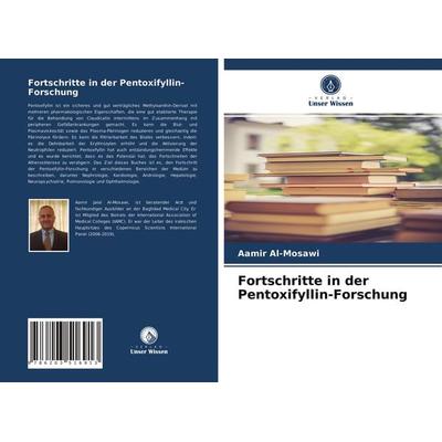 Fortschritte in der Pentoxifyllin-Forschung, Taschenbuch von Aamir Al-Mosawi, Verlag Unser Wissen, 978-620-3-51691-3