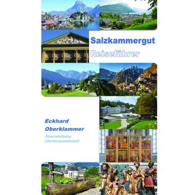 Salzkammergut Reiseführer, Taschenbuch von Eckhard Oberklammer, Österreichische Literaturgesellschaft, 978-3-03886-080-8