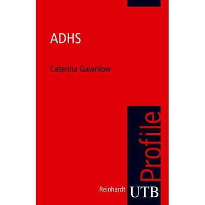 ADHS, Taschenbuch von Caterina Gawrilow, Utb GmbH, 978-3-8252-3289-4