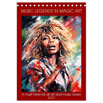 Music legends in magic art (Desk Calendar 2027 DIN A5 portrait), CALVENDO 12 Month DeskCalendar