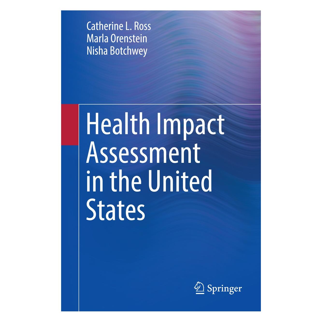 Springer Health Impact Assessment in the United States (Englisch, Hardcover, Catherine L. Ross, Marla Orenstein, Nisha Botchwey) (9781461473022)