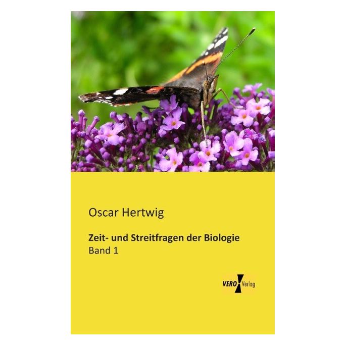 Vero Zeit- und Streitfragen der Biologie (Deutsch, Softcover, Oscar Hertwig) (55542221)