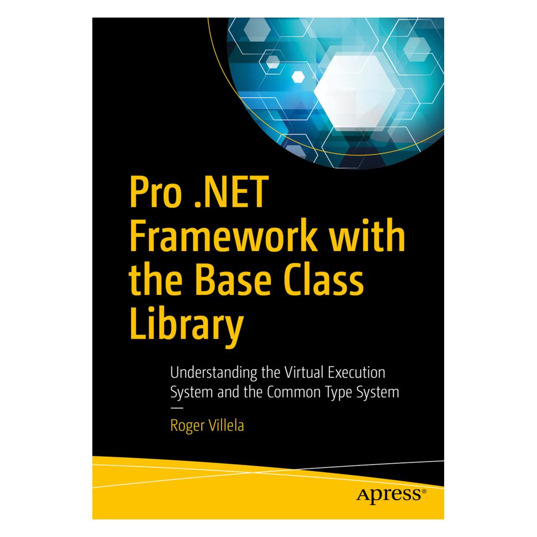 Springer Pro.NET Framework with the Base Class Library (Englisch, Softcover, Roger Villela) (56013980)