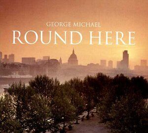 George Michael - Round Here - Preis vom 09.10.2026 07:28:09 h