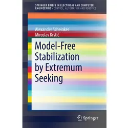 Model-Free Stabilization by Extremum Seeking, Ratgeber von Miroslav Krstic, Alexander Scheinker