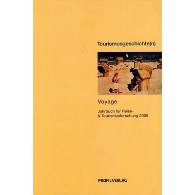 Tourismusgeschichte(n), Taschenbuch von Wiebke Kolbe,Christian Noak,Hasso Spode, Profil Verlag, 978-3-89019-636-7
