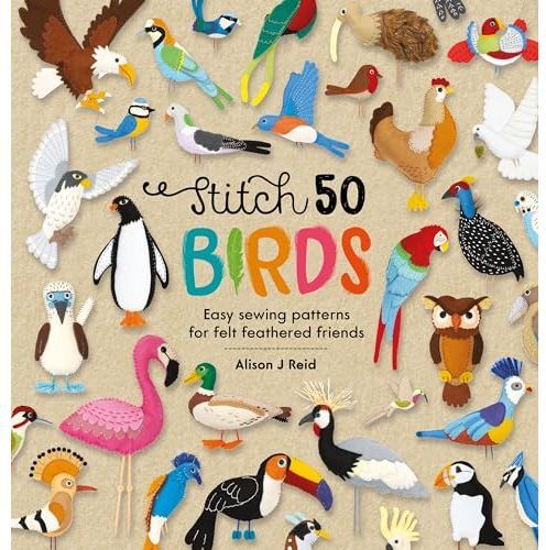 David and Charles Stitch 50 Birds: Easy sewing patterns for felt feathered friends