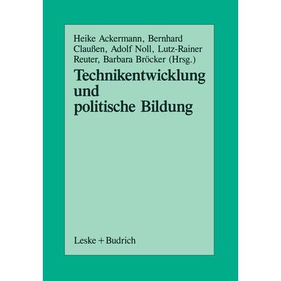 Technikentwicklung und Politische Bildung, Taschenbuch von Heike Ackermann,Barbara Bröcker,Bernhard Claussen, VS Verlag für Sozialwissenschaften,