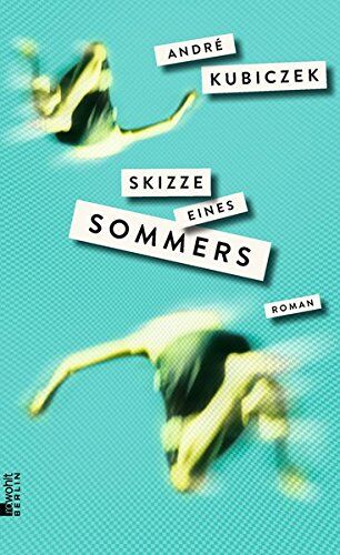 André Kubiczek - Skizze eines Sommers - Preis vom 10.10.2026 11:48:34 h