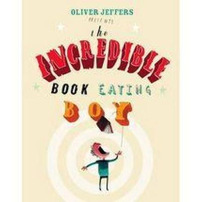 The Incredible Book Eating Boy, Taschenbuch von Oliver Jeffers, HarperCollins, 978-0-00-718231-2