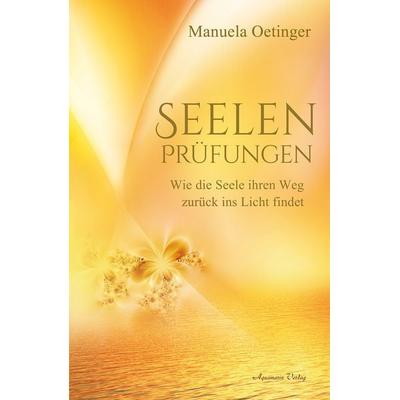 Seelenprüfungen, Paperback von Manuela Oetinger, Aquamarin