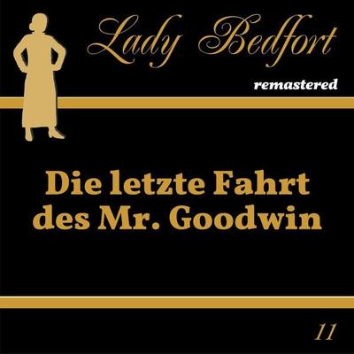 Folge 11: Die letzte Fahrt des Mr. Goodwin - , Audio, 4066218198478