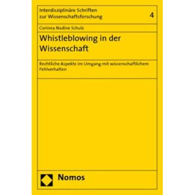 Whistleblowing in der Wissenschaft, Taschenbuch von Corinna Schulz, Nomos, 978-3-8329-3511-5