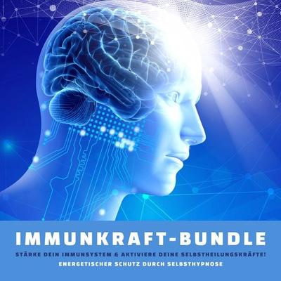 Immunkraft-Bundle: Stärke Dein Immunsystem & aktiviere Deine Selbstheilungskräfte! - Institut für Hypnosetherapie, Audio, 4066338362254