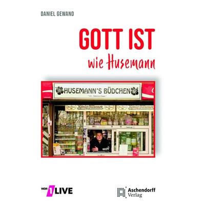 Gott ist wie Husemann, Taschenbuch von Daniel Gewand, Aschendorff, 978-3-402-13423-8