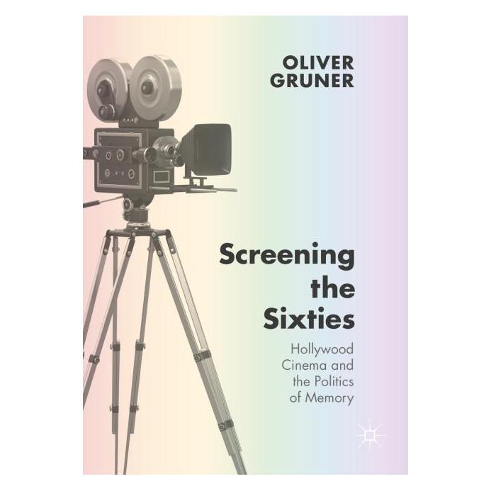 Palgrave Macmillan Uk Gruner:Screening the Sixties (Englisch, Hardcover, Oliver Gruner) (63337263)
