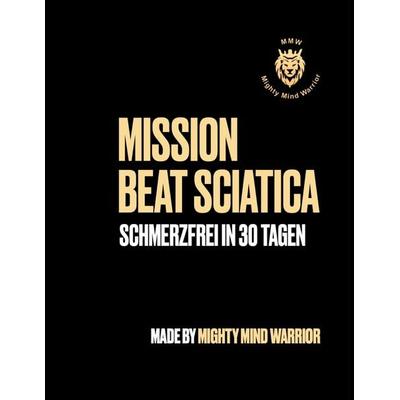 Mission Beat Sciatica, Taschenbuch von Alain Biankeu, BoD – Books on Demand, 978-3-7597-8307-3