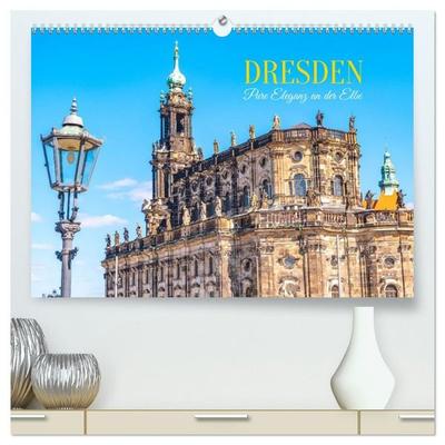 Dresden, Pure Eleganz an der Elbe (hochwertiger Premium Wandkalender 2027 DIN A2 quer), Kunstdruck in Hochglanz