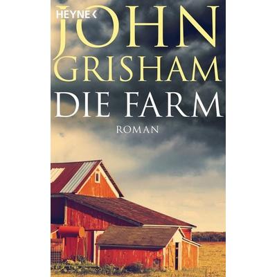 Die Farm, Taschenbuch von John Grisham, Heyne