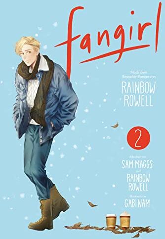 Rainbow Rowell - Fangirl 2: Die Manga-Adaption Emotionales Abenteuer zwischen Fanfiction, College-Leben und der ersten großen Liebe - Preis vom 30.09.2026 22:30:23 h