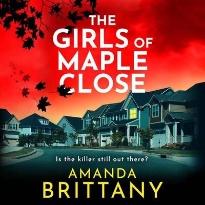 The Girls of Maple Close - Amanda Brittany, Audio, 9781836171935