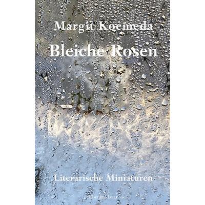 Bleiche Rosen, Gebundene Ausgabe von Margit Koemeda, Isele, K, 978-3-86142-633-2