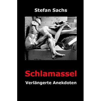 Schlamassel, Taschenbuch von Stefan Sachs, Epubli, 978-3-565-52886-8