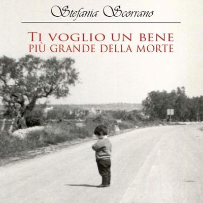 Ti voglio un bene più grande della morte - Stefania Scorrano, Audio, 9791222792293