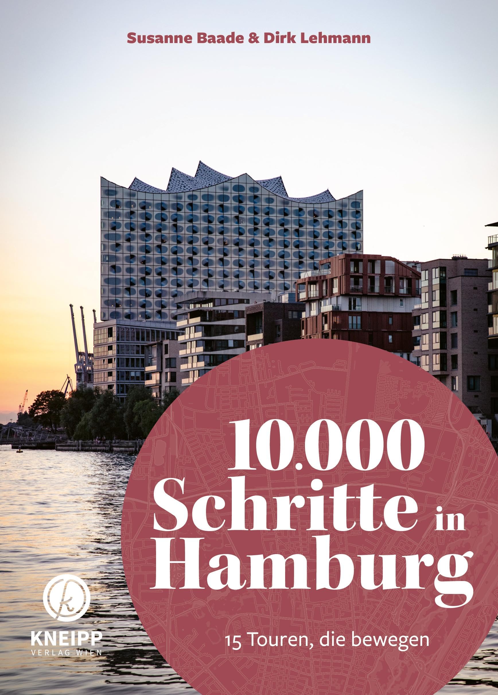 Susanne Baade - 10.000 Schritte in Hamburg: 15 Touren, die bewegen - Preis vom 07.10.2026 11:45:10 h