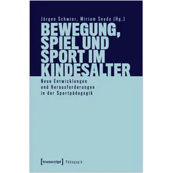 Bewegung, Spiel und Sport im Kindesalter, Fachbücher von Miriam Seyda, Jürgen Schwier