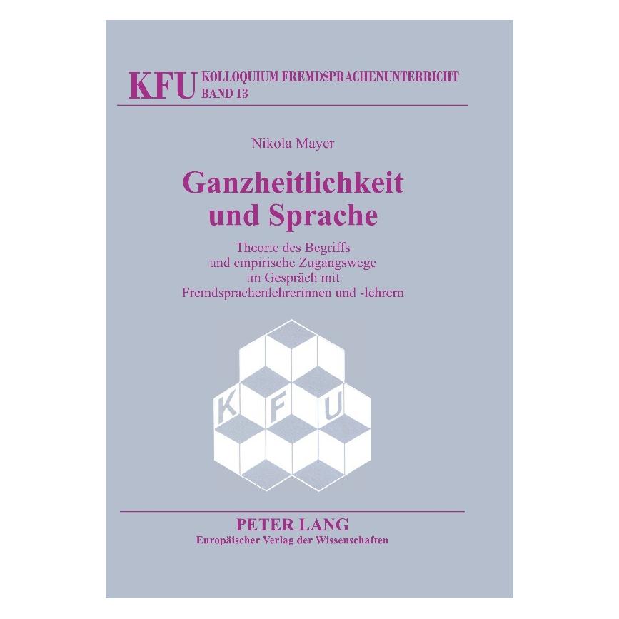 Peter Lang Ganzheitlichkeit und Sprache (Deutsch, Softcover, Nikola Mayer) (56028029)