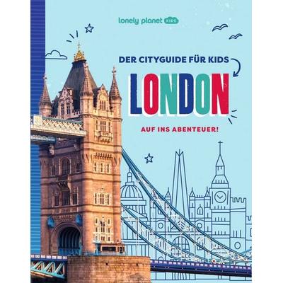 LONELY PLANET Kinderreiseführer Der Cityguide für Kids London, Taschenbuch von , MairDuMont, 978-3-575-01226-5