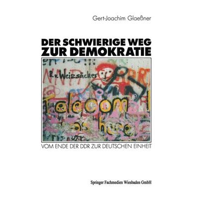 Der schwierige Weg zur Demokratie, Taschenbuch von Gert-Joachim Glaessner, VS Verlag für Sozialwissenschaften, 978-3-531-12318-9