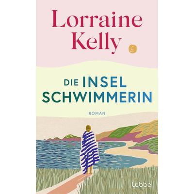 Die Inselschwimmerin, Gebundene Ausgabe von Lorraine Kelly, Lübbe, 978-3-7577-0117-8