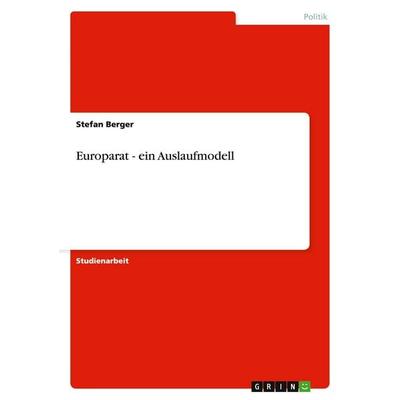 Europarat - ein Auslaufmodell, Taschenbuch von Stefan Berger, GRIN, 978-3-640-33080-5