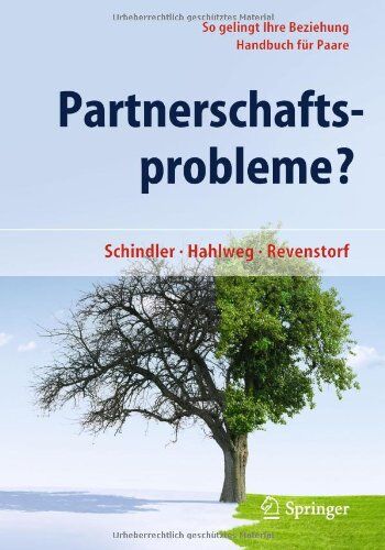 Ludwig Schindler - Partnerschaftsprobleme?: So gelingt Ihre Beziehung - Handbuch für Paare: Beziehungsprobleme meistern - Ein Handbuch für Paare - Preis vom 18.10.2026 15:28:09 h