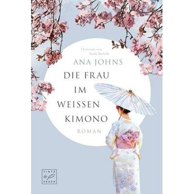 Die Frau im weißen Kimono, Taschenbuch von Ana Johns, Tinte & Feder, 978-2-496-71770-9