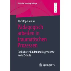 Pädagogisch arbeiten in traumatischen Prozessen, Fachbücher von Christoph Müller