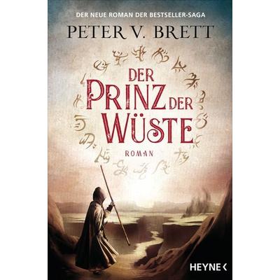 Der Prinz der Wüste, Taschenbuch von Peter V. Brett, Heyne, 978-3-453-31811-3